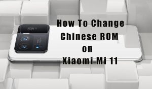 How to convert chinese rom of xiaomi mi 11 to eu